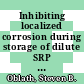 Inhibiting localized corrosion during storage of dilute SRP wastes : a paper proposed for presentation at the symposium waste management '87 Tucson, Arizona March 1 - 5, 1987 and for publication in the proceedings [E-Book] /