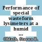 Performance of special wasteform lysimeters at a humid site : a paper proposed for presentation at the DOE low-level waste management program sixth annual participants' information meeting Denver, CO September 11 - 13, 1984 and for publication in the proceedings [E-Book] /
