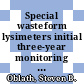 Special wasteform lysimeters initial three-year monitoring report : [E-Book]