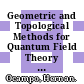 Geometric and Topological Methods for Quantum Field Theory [E-Book] /
