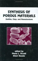 Synthesis of porous materials : zeolites, clays and nanostructures : [papers presented at the ACS Third International Symposium on the Synthesis of Zeolites, Expanded Layered Compounds, and Other Microporous Solids] /