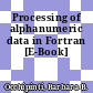 Processing of alphanumeric data in Fortran [E-Book]