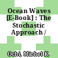 Ocean Waves [E-Book] : The Stochastic Approach /