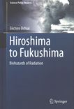 Hiroshima to Fukushima : biohazards of radiation /