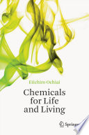 Chemicals for Life and Living [E-Book] /