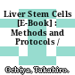 Liver Stem Cells [E-Book] : Methods and Protocols /
