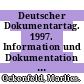 Deutscher Dokumentartag. 1997. Information und Dokumentation - Qualität und Qualifikation : Universität Regensburg 24. bis 26. September 1997 /