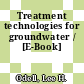 Treatment technologies for groundwater / [E-Book]