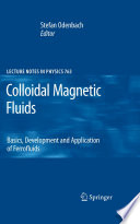 Colloidal magnetic fluids : basics, development and application of ferrofluids [E-Book] /