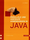 Parallele und verteilte Anwendungen in Java /