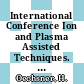 International Conference Ion and Plasma Assisted Techniques. 5 : (IPAT 1985) : München, 13.05.1985-15.05.1985.