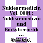 Nuklearmedizin Vol. 0001 : Nuklearmedizin und Biokybernetik : Gesellschaft für Nuclearmedizin : internationale Jahrestagung 0014 : Berlin, 15.09.76-18.09.76.