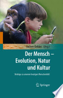 Der Mensch - Evolution, Natur und Kultur [E-Book] /