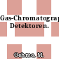 Gas-Chromatographische Detektoren.