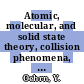 Atomic, molecular, and solid state theory, collision phenomena, and computational methods: proceedings of the international symposium : Sanibel-Island, FL, 16.01.77-22.01.77.