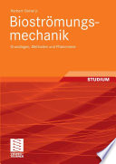 Bioströmungs— mechanik [E-Book] : Grundlagen, Methoden und Phänomene /
