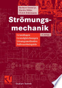 Strömungsmechanik [E-Book] : Grundlagen, Grundgleichungen, Lösungsmethoden, Softwarebeispiele /