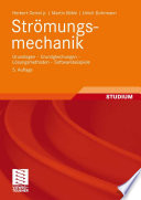 Strömungsmechanik [E-Book] : Grundlagen — Grundgleichungen — Lösungsmethoden — Softwarebeispiele /