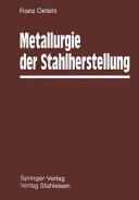 Metallurgie der Stahlherstellung.