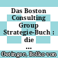 Das Boston Consulting Group Strategie-Buch : die wichtigsten Managementkonzepte für den Praktiker /