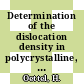 Determination of the dislocation density in polycrystalline, cubic lattice metals.