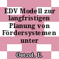 EDV Modell zur langfristigen Planung von Fördersystemen unter Tage.