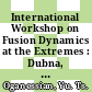 International Workshop on Fusion Dynamics at the Extremes : Dubna, Russia, 25-27 May 2000 [E-Book] /