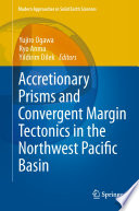 Accretionary Prisms and Convergent Margin Tectonics in the Northwest Pacific Basin [E-Book] /