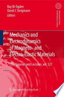 Mechanics and Electrodynamics of Magneto- and Electro-elastic Materials [E-Book] /