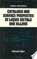 Catalysis and surface properties of liquid metals and alloys.