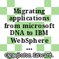 Migrating applications from microsoft DNA to IBM WebSphere / [E-Book]