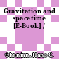 Gravitation and spacetime [E-Book] /