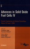 Advances in solid oxide fuel cells IV : A collection of papers presented at the 32nd International Conference on Advanced Ceramics and Composites January 27-February 1, 2008 Daytona Beach, Florida /