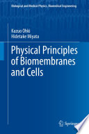 Physical Principles of Biomembranes and Cells [E-Book] /