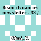 Beam dynamics newsletter . 33 /
