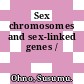 Sex chromosomes and sex-linked genes /