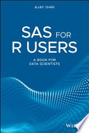 SAS for R users : a book for budding data scientists [E-Book] /