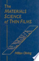 The materials science of thin films.