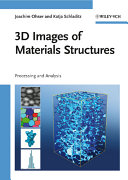 3D images of materials structures : processing and analysis /