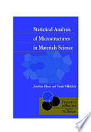 Statistical analysis of microstructures in materials science /