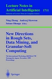 New Directions in Rough Sets, Data Mining, and Granular-Soft Computing [E-Book] : 7th International Workshop, RSFDGrC'99, Yamaguchi, Japan, November 9-11, 1999 Proceedings /