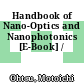Handbook of Nano-Optics and Nanophotonics [E-Book] /