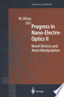Progress in Nano-Electro-Optics II [E-Book] : Novel Devices and Atom Manipulation /