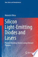 Silicon Light-Emitting Diodes and Lasers [E-Book] : Photon Breeding Devices using Dressed Photons /