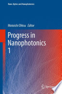 Progress in Nanophotonics 1 [E-Book] /