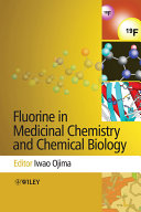 Fluorine in medicinal chemistry and chemical biology /