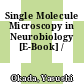 Single Molecule Microscopy in Neurobiology [E-Book] /