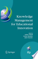 Knowledge Management for Educational Innovation [E-Book] : IFIP WG 3.7 7th Conference on Information Technology in Educational Management (ITEM), Hamamatsu, Japan, July 23–26, 2006 /