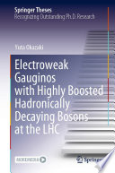Electroweak Gauginos with Highly Boosted Hadronically Decaying Bosons at the LHC [E-Book] /