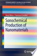Sonochemical Production of Nanomaterials [E-Book] /